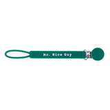 Pacifier Clip - Mr Nice Guy - Colour: Forest